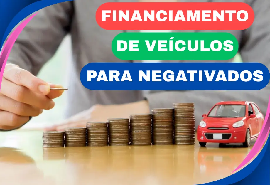 Financiamento de Veículos para Negativados