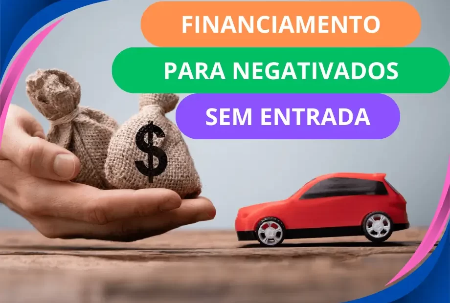 Financiamento sem entrada para negativados